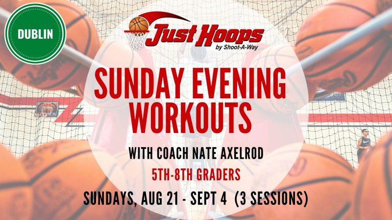 Sunday Evening Workouts with Axelrod (August Dublin)